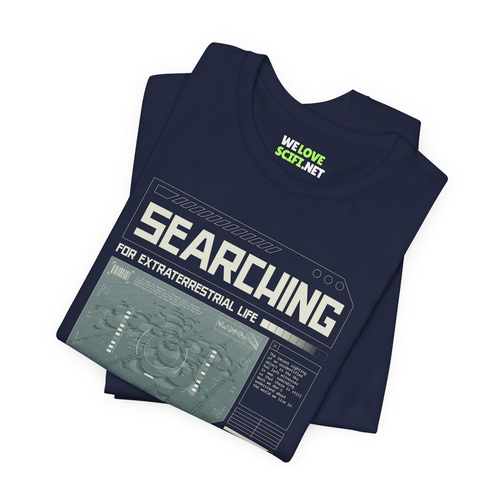 Searching for Extraterrestrial Life UFO Sci-Fi T-Shirt