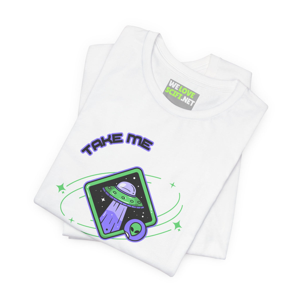 Take Me With You UFO Sci-Fi T-Shirt - WeLoveSciFi