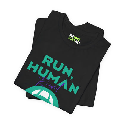 Run Human Run Funny Sci-Fi T-Shirt