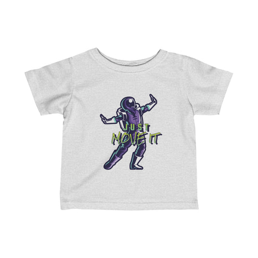 Just Move It - Funny Astronaut Tee for Infants | WeLoveSciFi