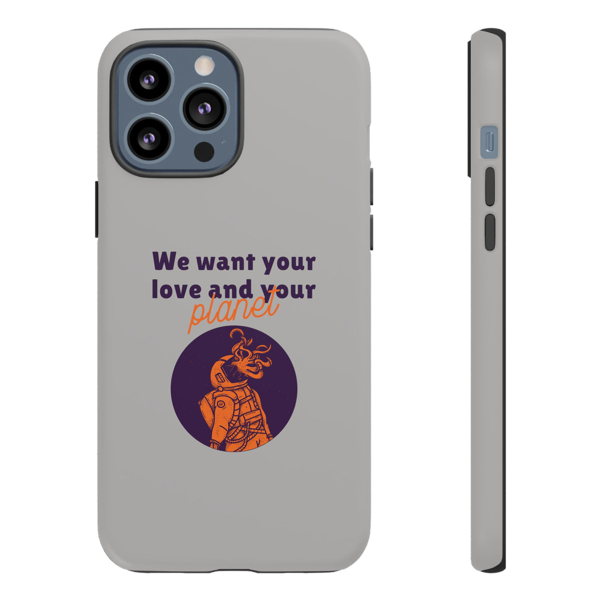 We Want Your Love And Your Planet Sci-Fi Tough iPhone Mobile Cases-welovescifi.net