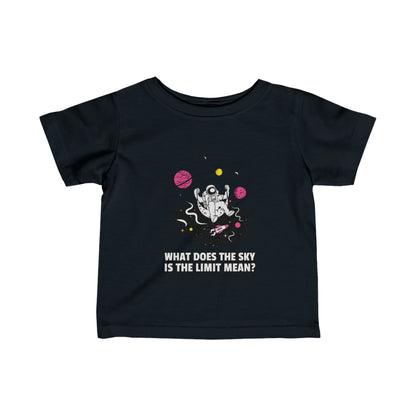 Funny Astronaut Infant Tee Sky Is The Limit We Love Sci-Fi