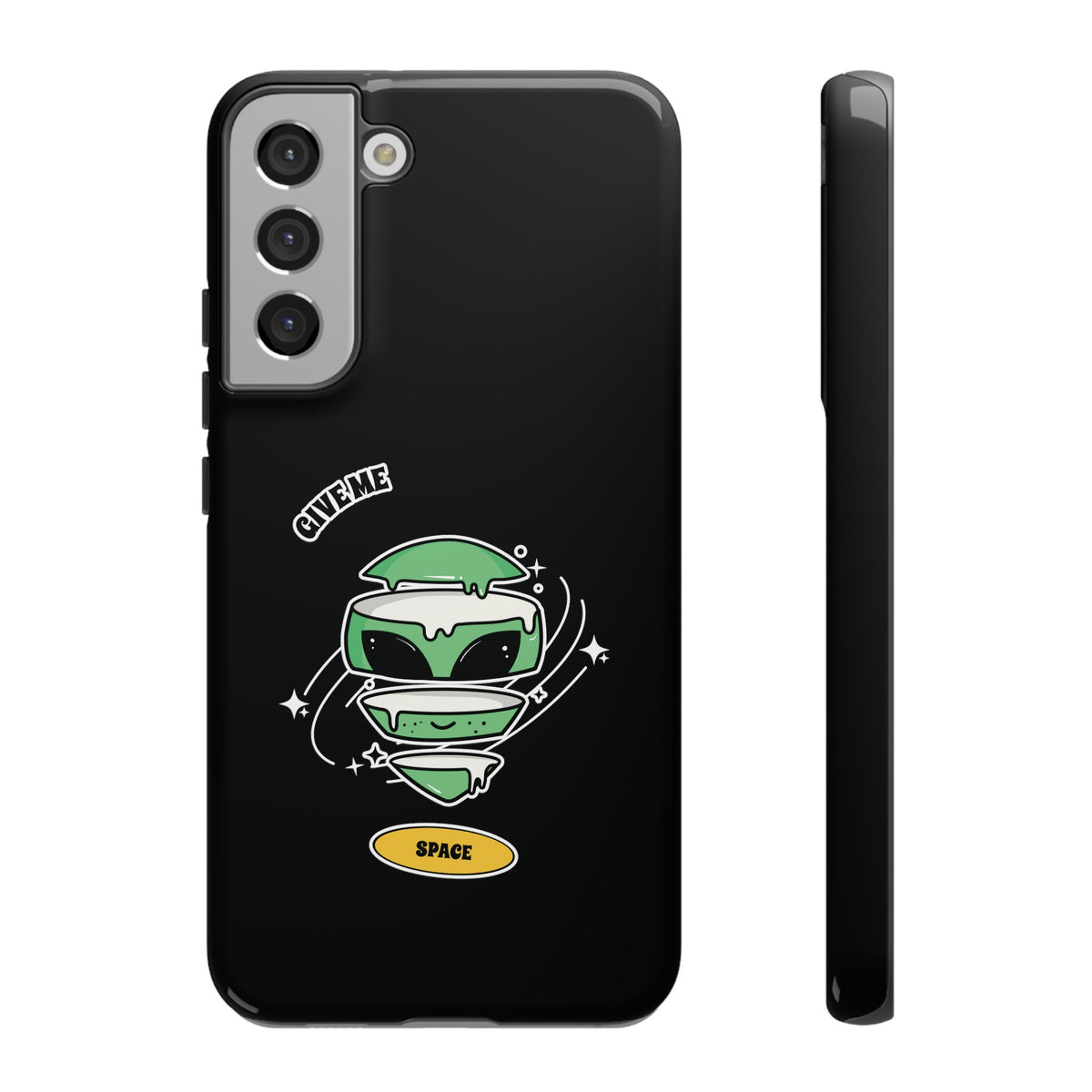 Give Me Space Funny Sci-Fi Tough Samsung Galaxy Mobile Case