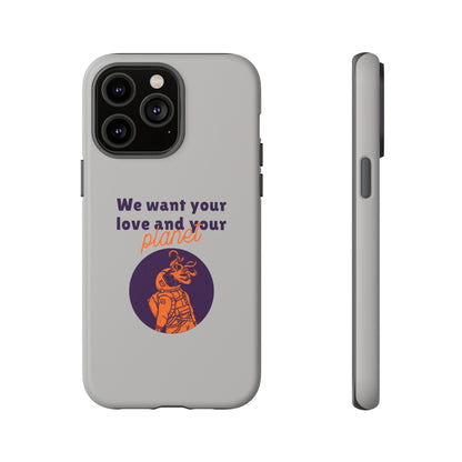 We Want Your Love And Your Planet Sci-Fi Tough iPhone Mobile Cases-welovescifi.net