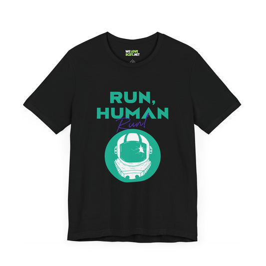 Run Human Run Funny Sci-Fi T-Shirt