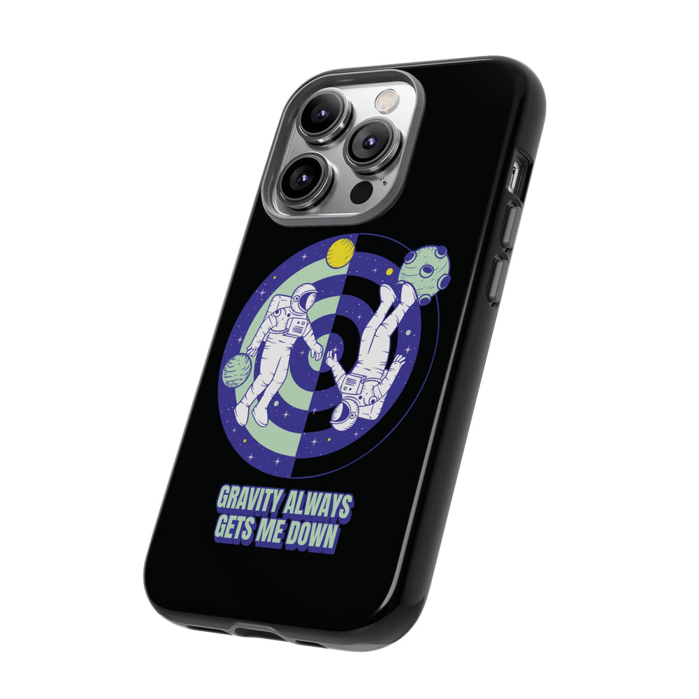 Gets Me Down Funny Astronaut SciFi Tough iPhone Mobile Cases