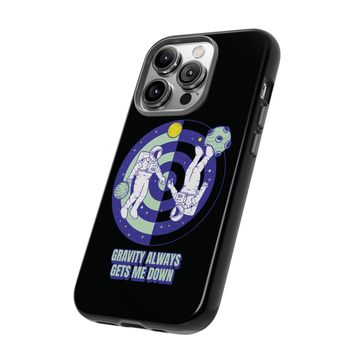 Gets Me Down Funny Astronaut SciFi Tough iPhone Mobile Cases