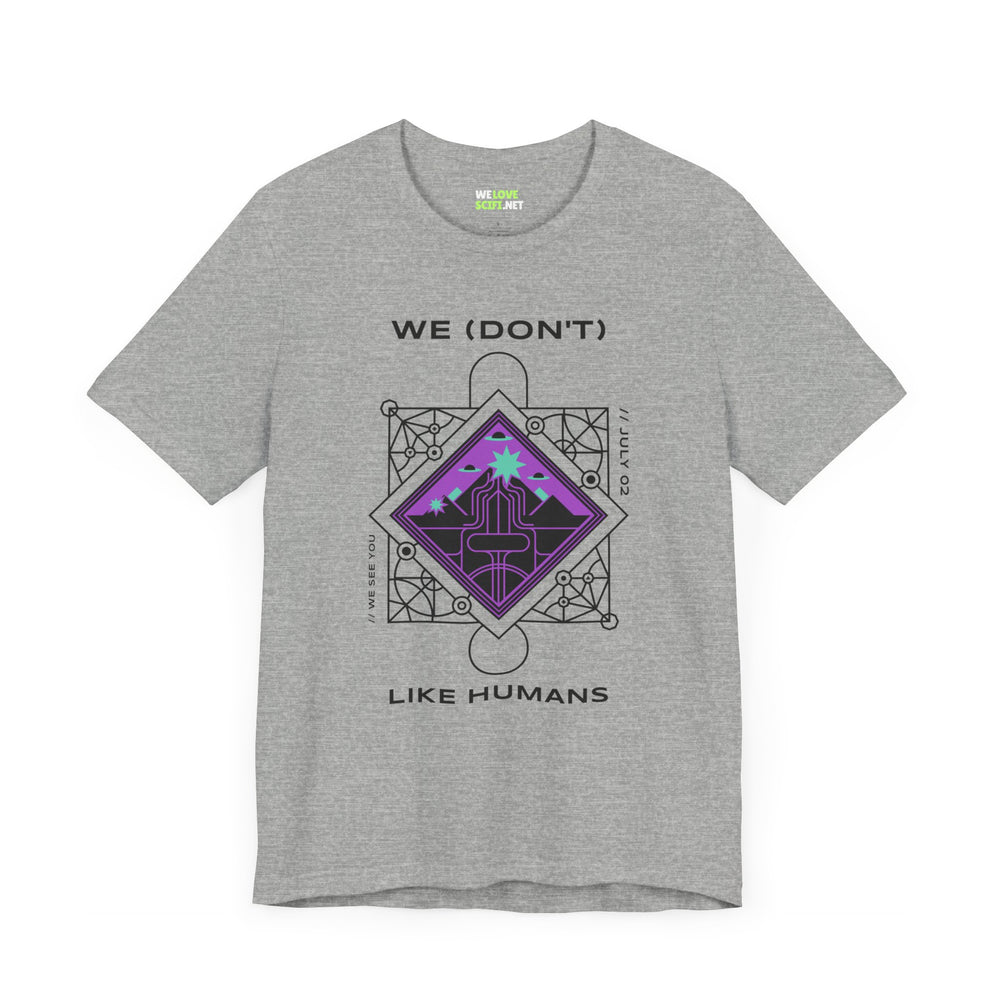 We (Don't) Like Humans UFO Sci-Fi T-Shirt-welovescifi.net