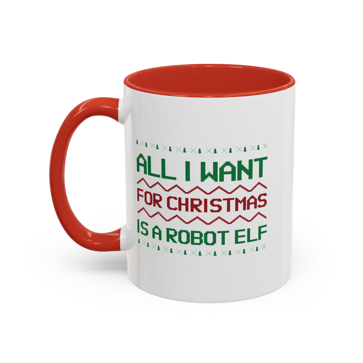 All I Want For Christmas Is A Robot Elf Accent Mug-welovescifi.net