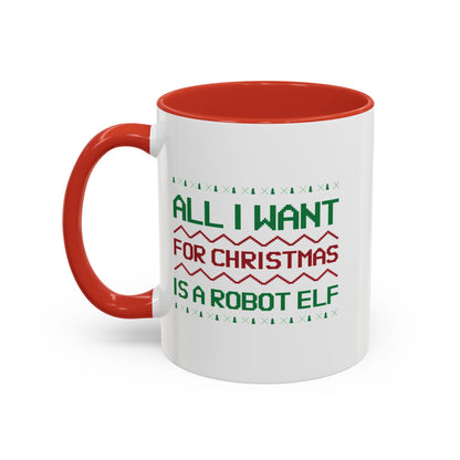 All I Want For Christmas Is A Robot Elf Accent Mug-welovescifi.net