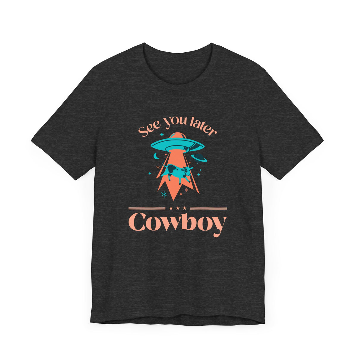 Wir sehen uns später Cowboy UFO Sci-Fi T-Shirt