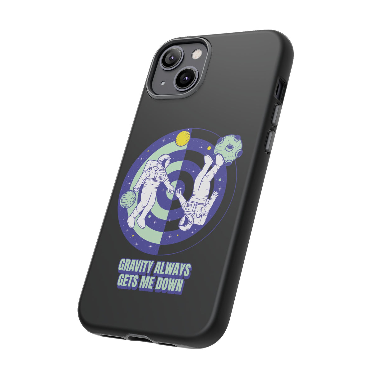 Gets Me Down Funny Astronaut SciFi Tough iPhone Mobile Cases