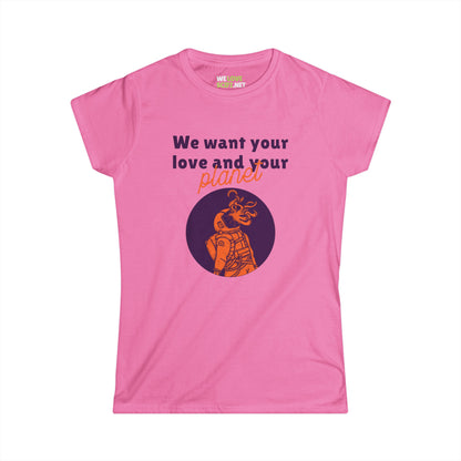 We Want Your Love And Your Planet Funny Alien Woman's Tee-welovescifi.net