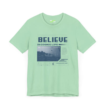 Believe In Cosmic Life UFO Sci-Fi T-Shirt-welovescifi.net