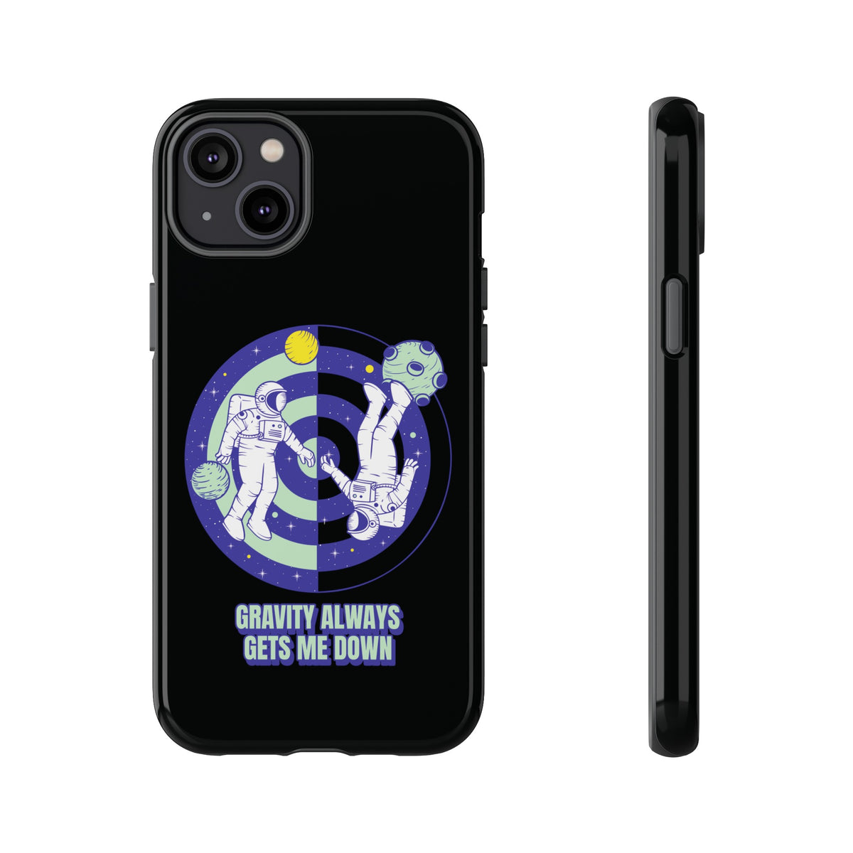 Gets Me Down Funny Astronaut SciFi Tough iPhone Mobile Cases