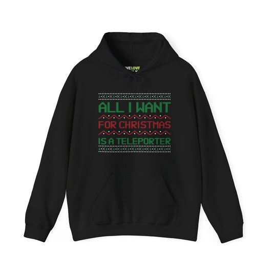 All I Want For Christmas Is A Teleporter Unisex Hoodie-welovescifi.net