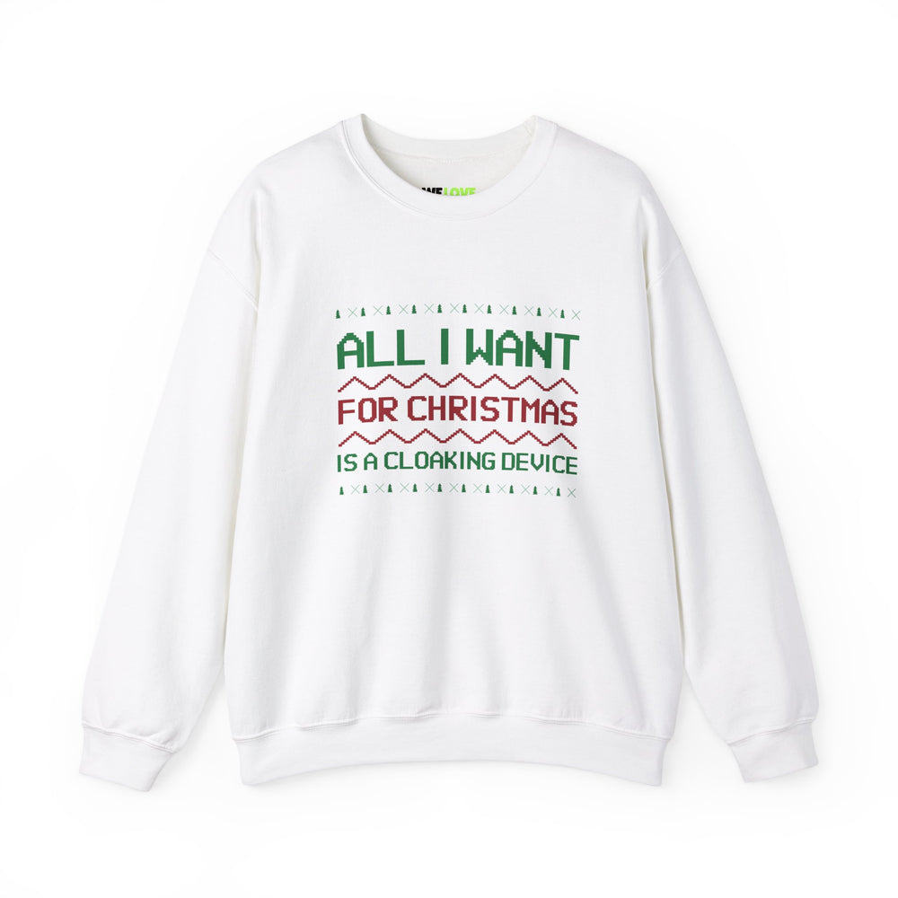 All I Want For Christmas Is A Cloaking Device Unisex Crewneck Sweatshirt-welovescifi.net