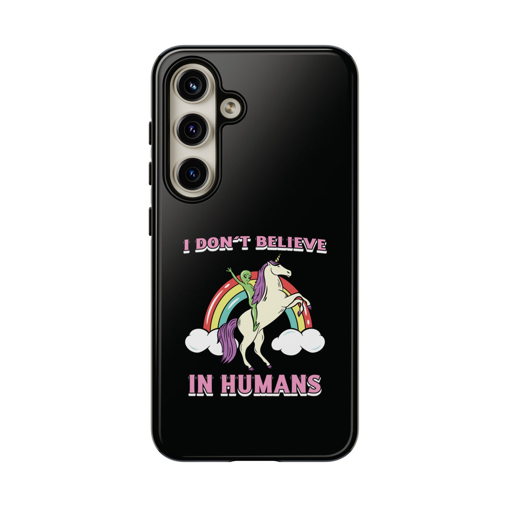 Funny Sci-Fi Samsung Galaxy Cases I Don't Believe in Humans