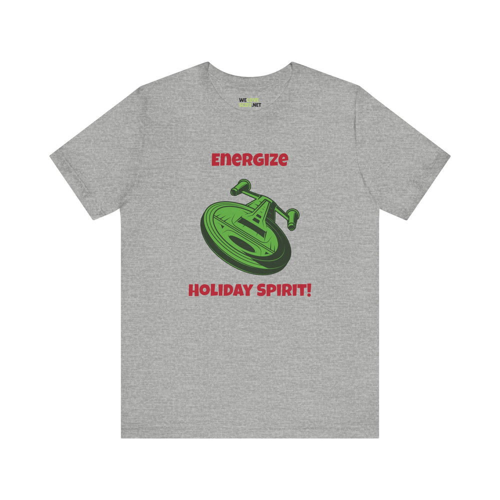 Energize Holiday Spirit Funny Christmas Unisex Tee-welovescifi.net