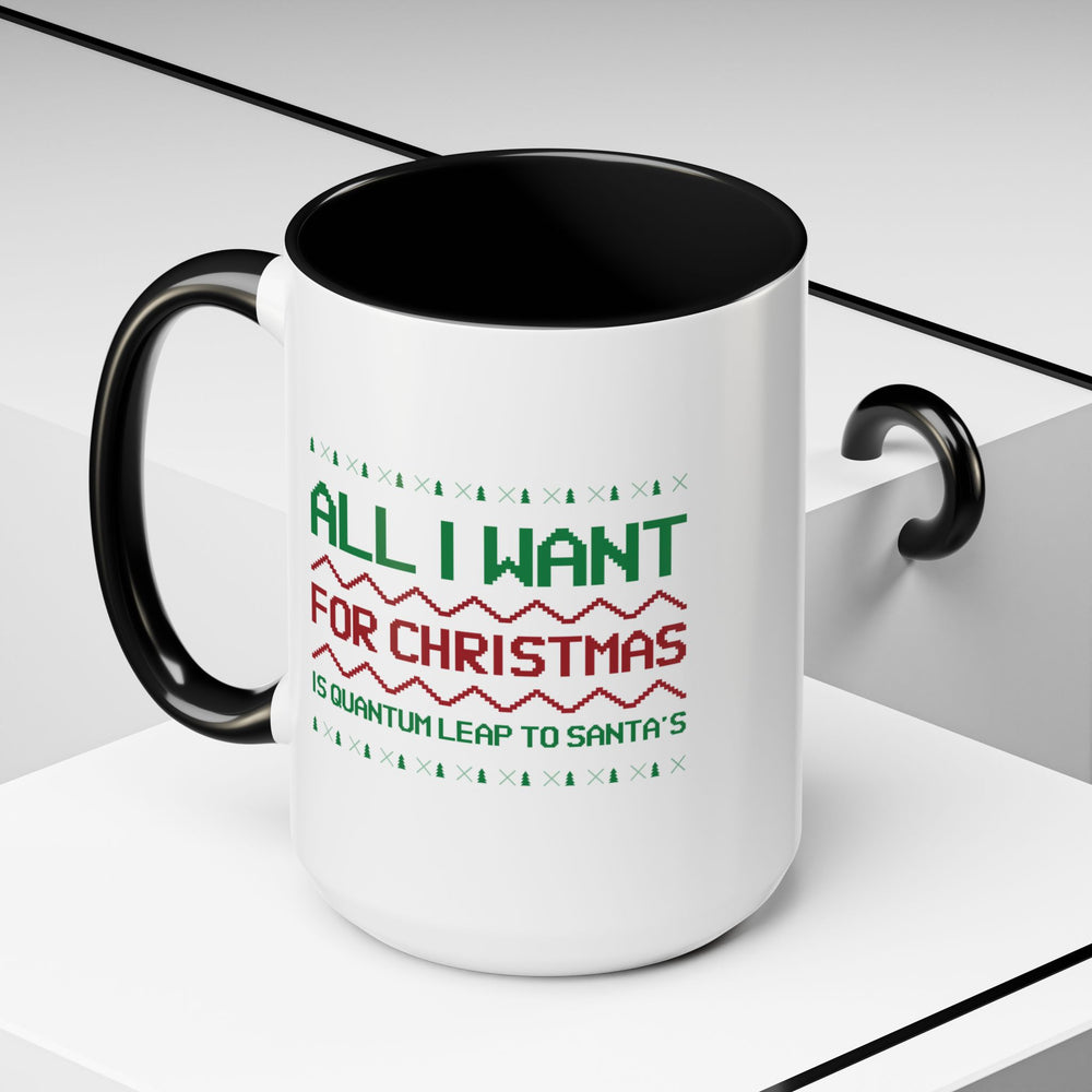 All I Want For Christmas Is Quantum Leap Accent Mug-welovescifi.net