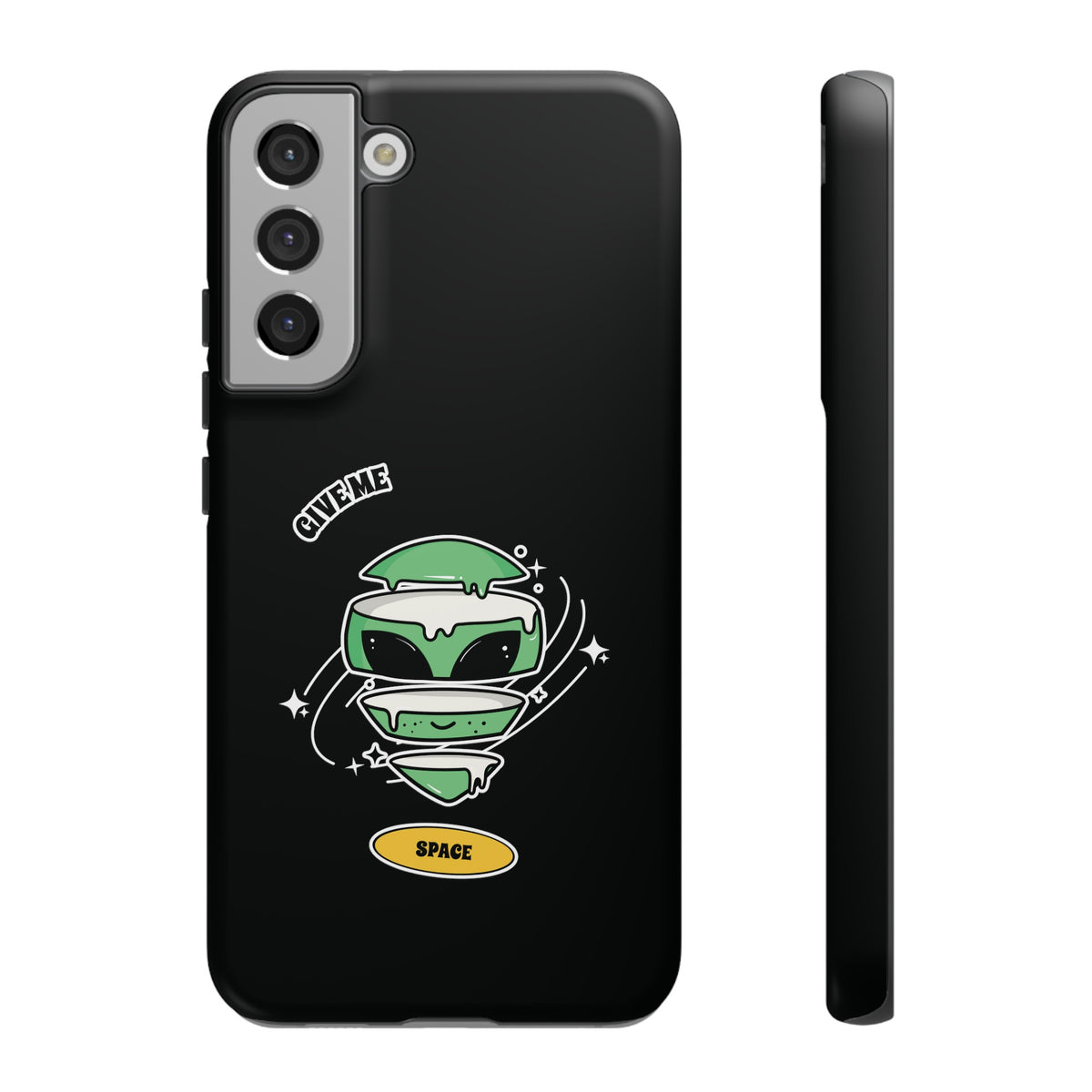 Give Me Space Funny Sci-Fi Tough Samsung Galaxy Mobile Case