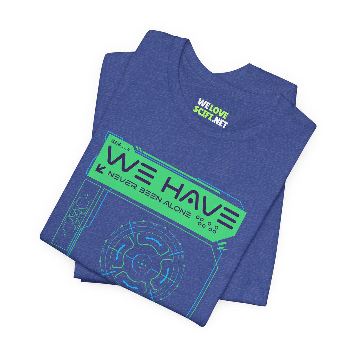 We Have Never Been Alone Sci-Fi T-Shirt-welovescifi.net