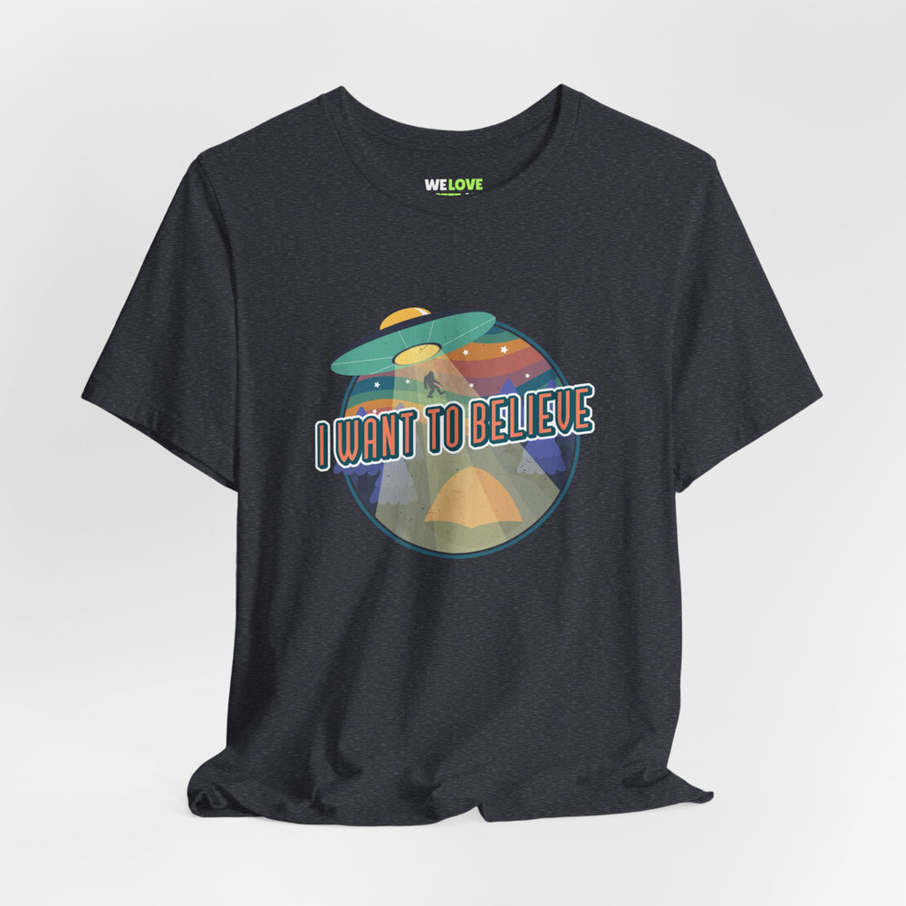 Funny UFO T-Shirt I Want to Believe SciFi Shirt WeLoveSciFi