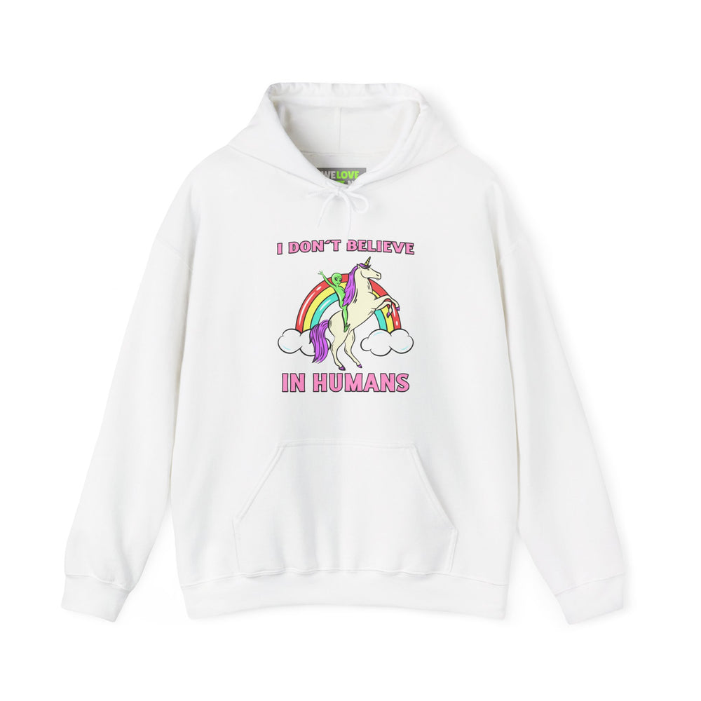 Funny Unicorn Hoodie: I Don't Believe in Humans Sci-Fi Alien