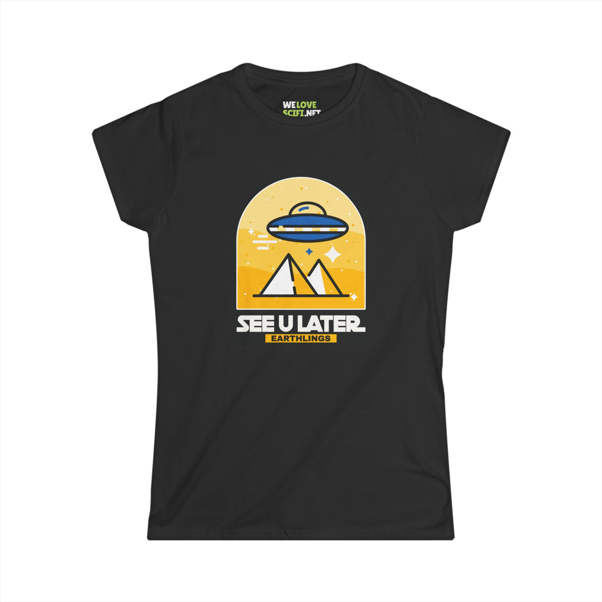 See You Later Earthlings - Funny UFO Woman's Tee 