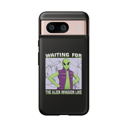 Waiting For The Alien Invasion Like Meme Sci-Fi Tough Google Pixel Mobile Cases-welovescifi.net