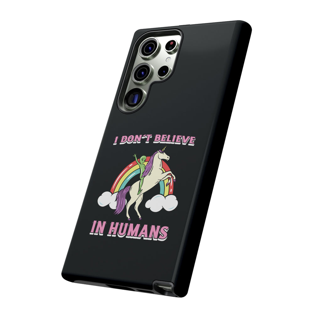 Funny Sci-Fi Samsung Galaxy Cases I Don't Believe in Humans