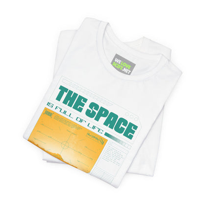 The Space is Full of Life - UFO Sci-Fi T-Shirt