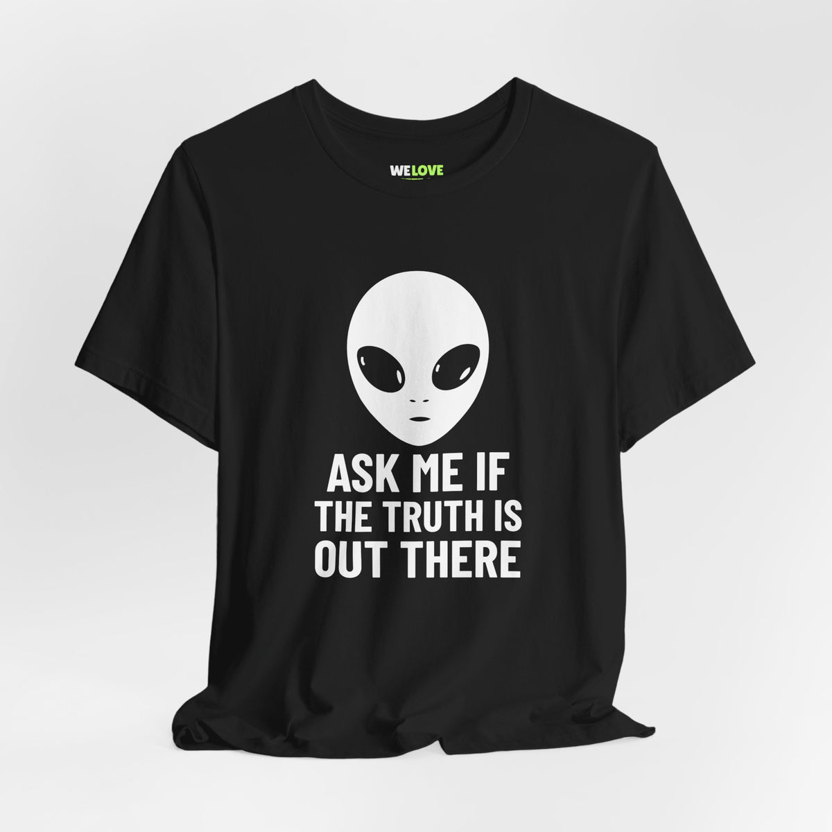 Ask Me If Truth Is Out There UFO Sci-Fi T-Shirt-welovescifi