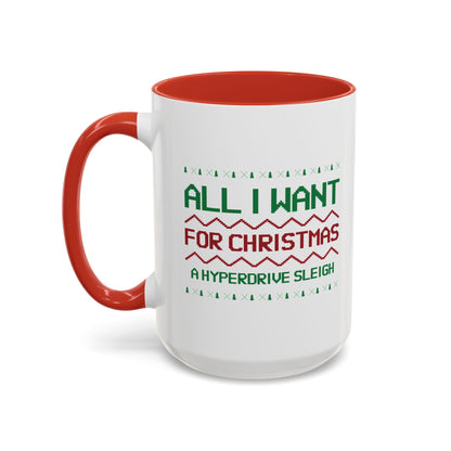 All I Want For Christmas Is A Hyperdrive Sleigh Accent Mug-welovescifi.net