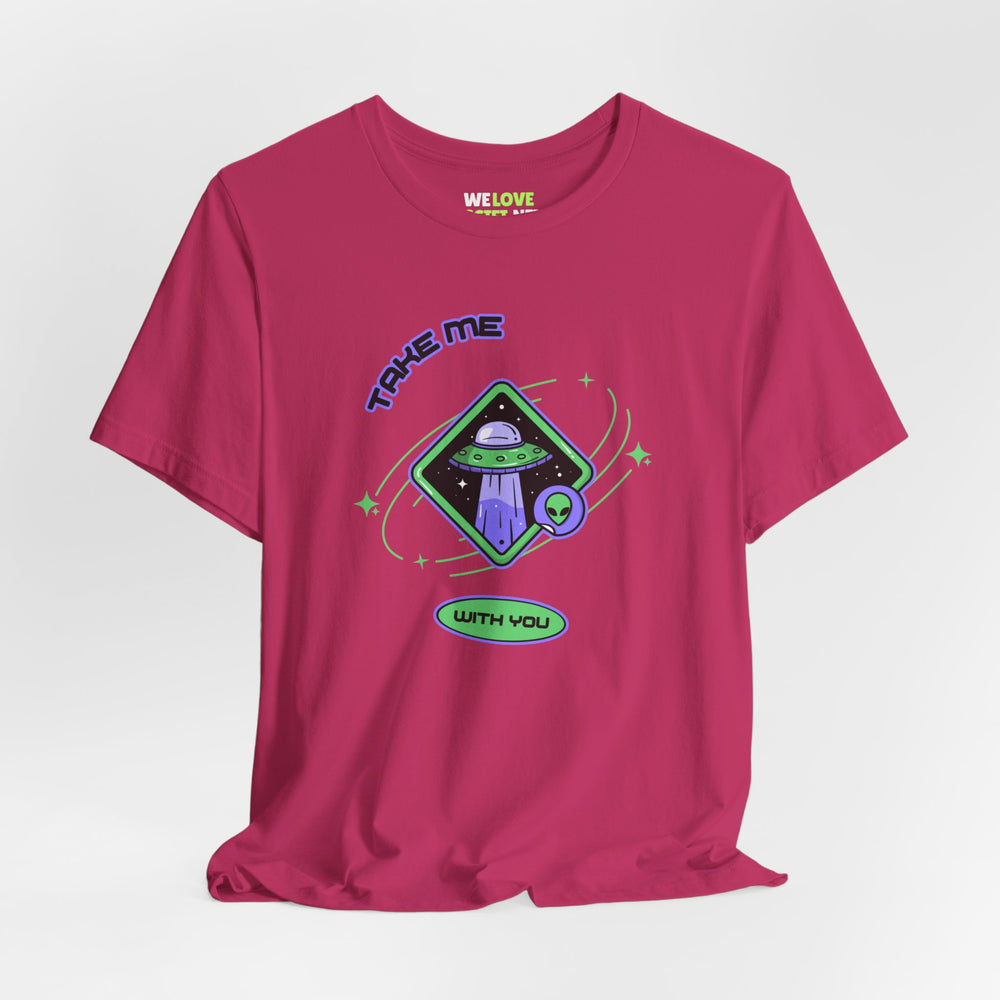 Take Me With You UFO Sci-Fi T-Shirt - WeLoveSciFi