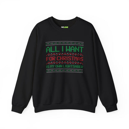 All I Want For Christmas Is My Own Lightsaber Unisex Crewneck Sweatshirt-welovescifi.net