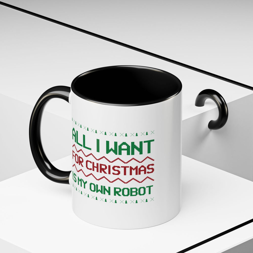 All I Want For Christmas Is My Own Robot Accent Mug-welovescifi.net