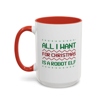 All I Want For Christmas Is A Robot Elf Accent Mug-welovescifi.net