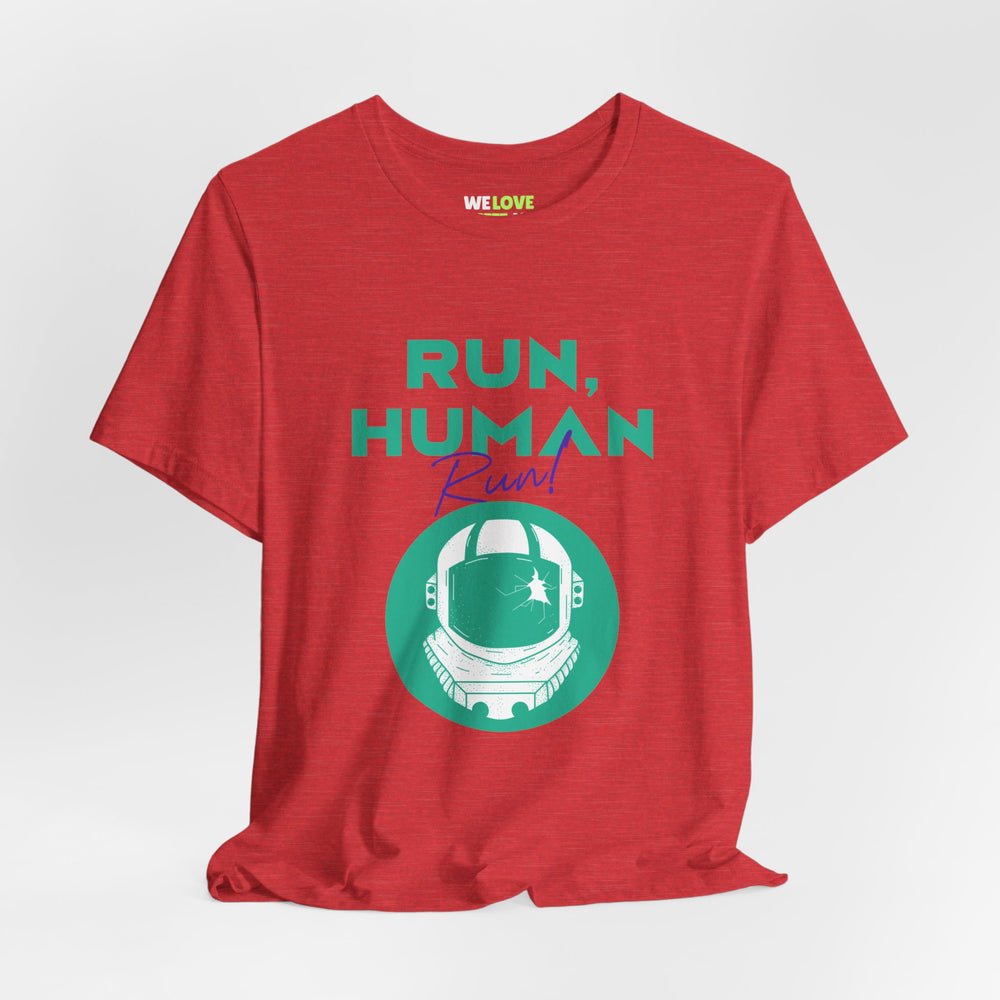 Run Human Run Funny Sci-Fi T-Shirt