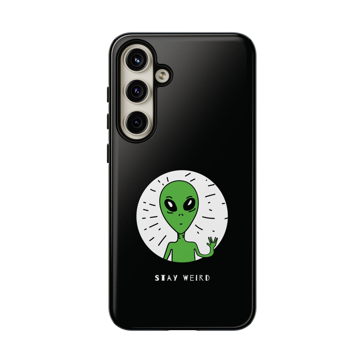 Stay Weird Alien Tough Phone Case | Samsung Galaxy