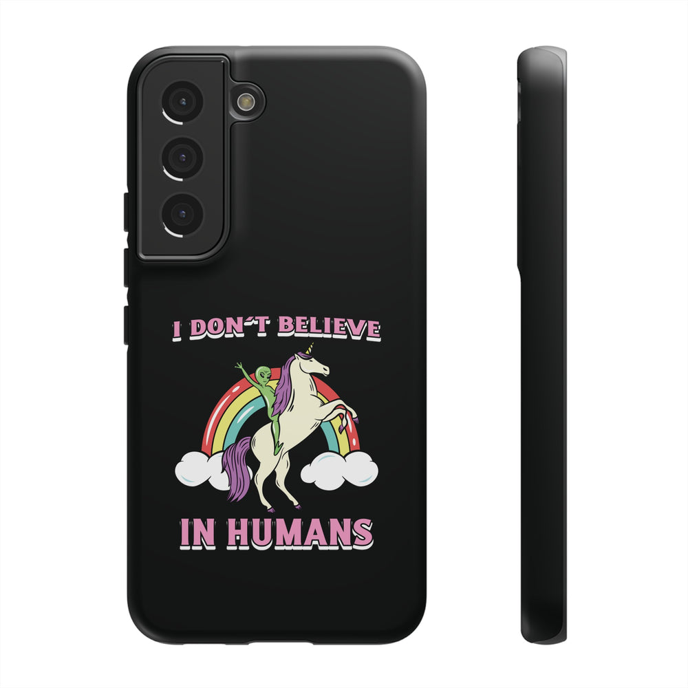 Funny Sci-Fi Samsung Galaxy Cases I Don't Believe in Humans