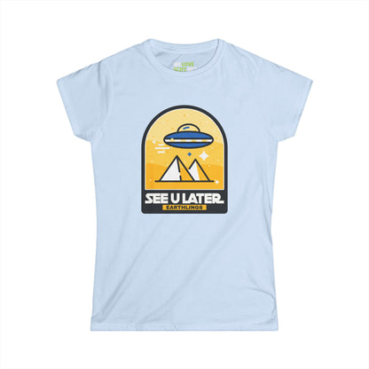 See You Later Earthlings - Funny UFO Woman's Tee 