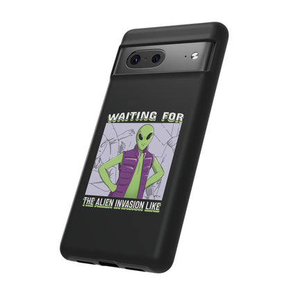 Waiting For The Alien Invasion Like Meme Sci-Fi Tough Google Pixel Mobile Cases-welovescifi.net