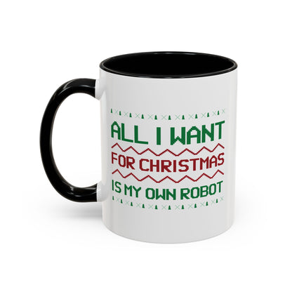 All I Want For Christmas Is My Own Robot Accent Mug-welovescifi.net