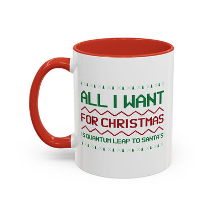 All I Want For Christmas Is Quantum Leap Accent Mug-welovescifi.net