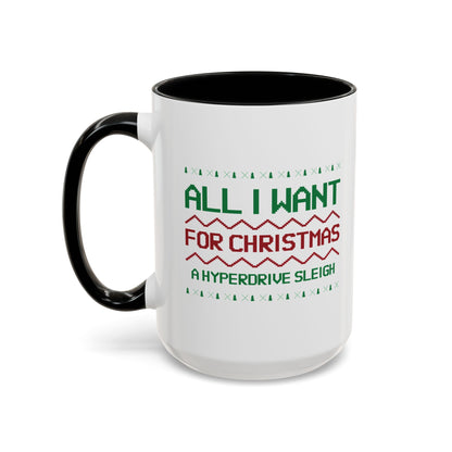 All I Want For Christmas Is A Hyperdrive Sleigh Accent Mug-welovescifi.net