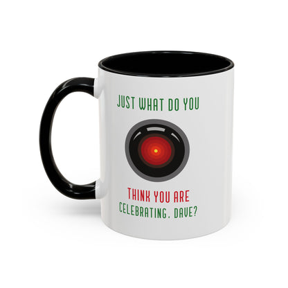 What Do You Think Dave Funny HAL9000 Christmas Accent Mug-welovescifi.net