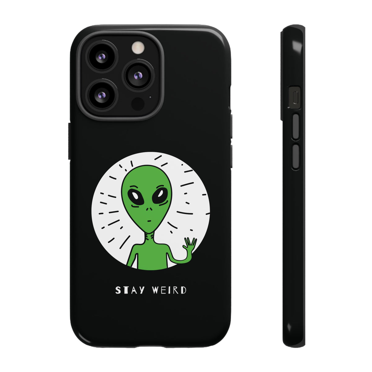 Stay Weird Alien Sci-Fi Tough iPhone Mobile Cases