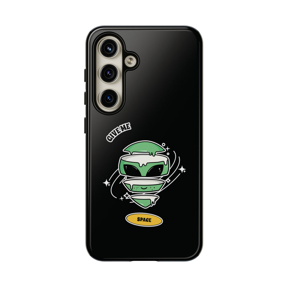 Give Me Space Funny Sci-Fi Tough Samsung Galaxy Mobile Case