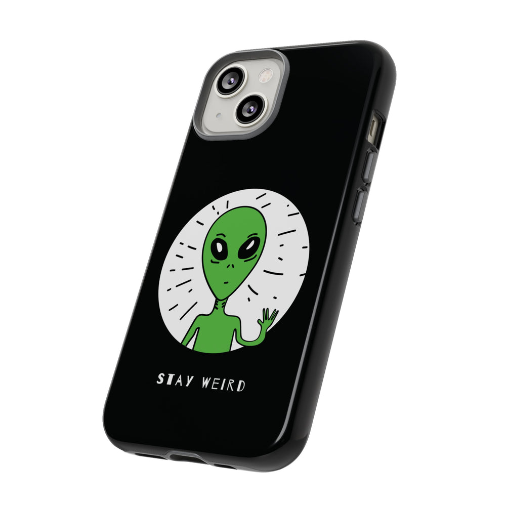 Stay Weird Alien Sci-Fi Tough iPhone Mobile Cases